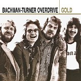 Bachman-Turner Overdrive - Gold