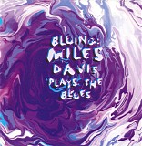 Miles Davis - Bluing: Miles Davis Plays The Blues