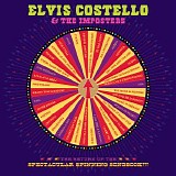 Elvis Costello & The Imposters - The Return of the Spectacular Spinning Songbook!!!