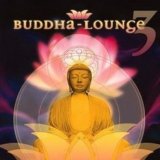 Various artists - Buddha Lounge, Vol. 3