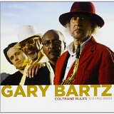 Gary Bartz - Coltrane Rules: Tao Music Warrior