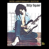 Billy Squier - Don't Say No (30th Anniversary Edition)