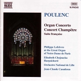 Philippe Lefebvre, Elisabeth Chojnacka, Orchestre National de Lille conducted by - Organ Concerto, Concert ChampÄ™tre, Suite franÃ§aise