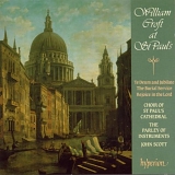St Paul's Cathedral Choir, The Parley of Instruments & John Scott - William Croft at St Paul's