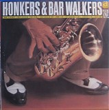Various artists - Honkers & Bar Walkers Volume One