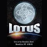 Lotus - Live at the Brooklyn Bowl, Brooklyn NY 4-16-14