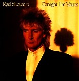 Rod Stewart - Tonight I'm Yours