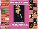 Roger Waters - Live Flesh Chile