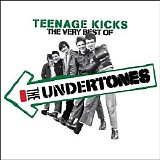 The Undertones - Teenage Kicks: The Best Of The Undertones