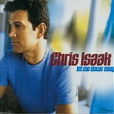 Chris Isaak - Let Me Down Easy