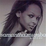 Mumba, Samantha - Gotta Tell You