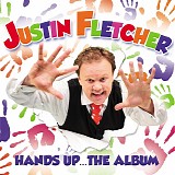 Fletcher, Justin - Hands Up... The Album
