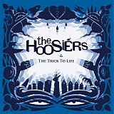 Hoosiers, The - Trick Of Life, The