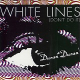 Duran Duran - White Lines (Don't Do It)