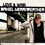 Merriweather, Daniel - Love And War