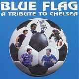 Various artists - Blue Flag - A Tribute To Chelsea