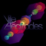 Vile Electrodes - Future Through A Lens, The