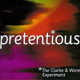 Clarke And Ware - Pretentious