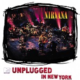 Nirvana - Nirvana Unplugged In New York