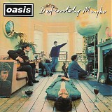 Oasis - Definitely Maybe (Remastered Deluxe Edition)