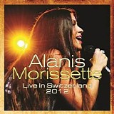 Alanis Morissette - Live In Switzerland 2012