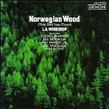 L.A. Workshop - Norwegian Wood (This Bird Has Flown)