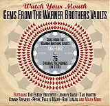 Various artists - Watch Your Mouth - Gems From The Warner Brothers Vaults