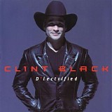 Clint Black - D'Lectrified