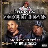 Twista & The Speedknot Mobstaz - Mobstability II - Nation Bizness