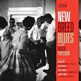 Various Artists - New Breed Blues with Black Popcorn