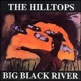 Hilltops, The - Big Black River