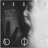 Prong - Whose Fist Is This Anyway [EP]