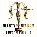 Marty Friedman - Exhibit A - Live in Europe