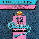 The Flirts - 12 Inch Classics On CD