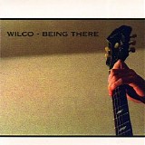 Wilco - Being There (Disc 1)