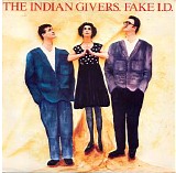 Indian Givers, The - Fake I.D.