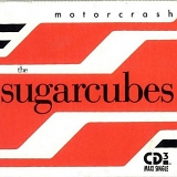 Sugarcubes - Motorcrash 3" cd single