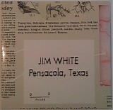 Jim White - Pensacola, Texas
