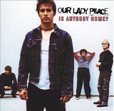 Our Lady Peace - Is Anybody Home?
