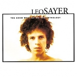 Leo Sayer - The Show Must Go On: The Anthology