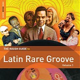 Various Artists - The Rough Guide to Latin Rare Groove Bonus Disc