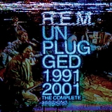 R.E.M. - Unplugged 1991-2001 The Complete Sessions