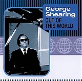 George Shearing - Out Of This World