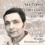 Art Pepper - Unreleased Art, Vol. VIII : Live at the Winery