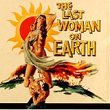 Ronald Stein - The Last Woman On Earth