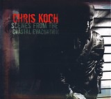 Chris Koch - Scenes From The Coastal Evacuation
