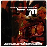 Various artists - Beretta 70:  Roaring Themes From Thrilling Italian Police Films 1971-1980