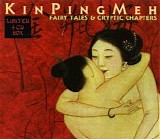 Kin Ping Meh - Fairy Tales And Cryptic Chapters