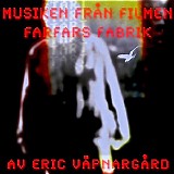 Eric VÃ¤pnargÃ¥rd - Farfars Fabrik