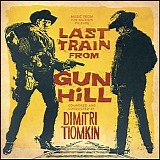 Dimitri Tiomkin - Last Train From Gun Hill